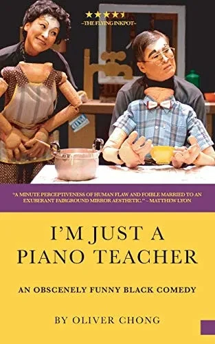 I'M Just A Piano Teacher: An Obscenely Funny Black Comedy