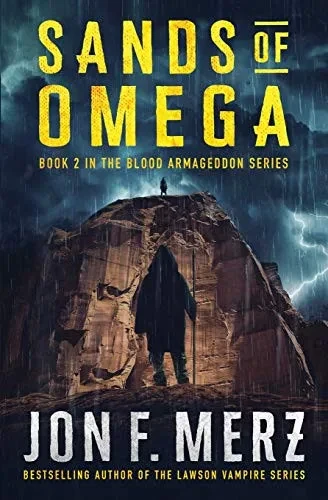 Sands Of Omega: A Supernatural Post-Apocalyptic Thriller (The Blood Armageddon Series)