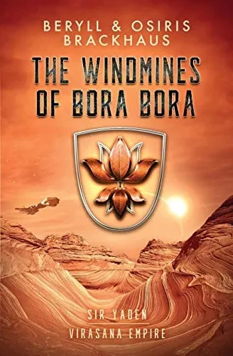The Windmines Of Bora Bora (Virasana Empire: Sir Yaden)