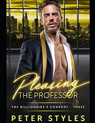 Pleasing The Professor (The Billionaire'S Consort)