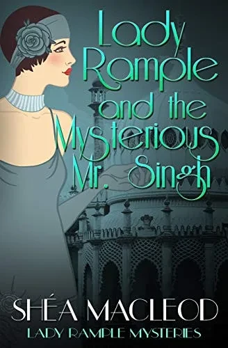 Lady Rample And The Mysterious Mr. Singh (Lady Rample Mysteries)