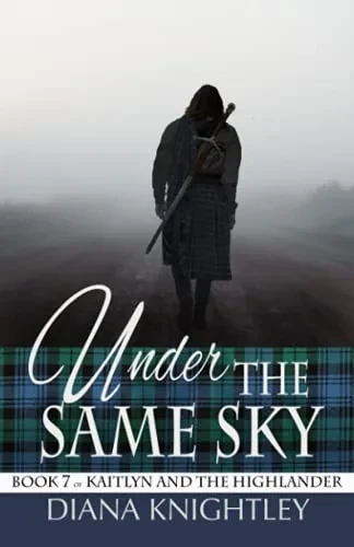 Under The Same Sky (Kaitlyn And The Highlander)
