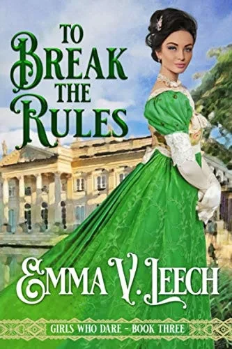 To Break The Rules (Girls Who Dare)