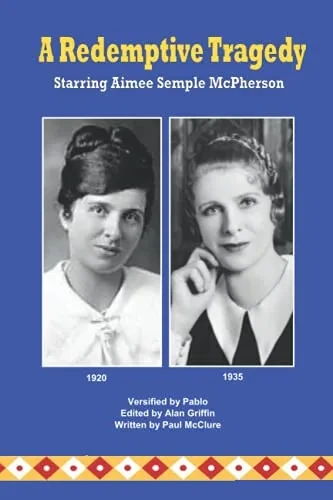 A Redemptive Tragedy Starring Aimee Semple Mcpherson