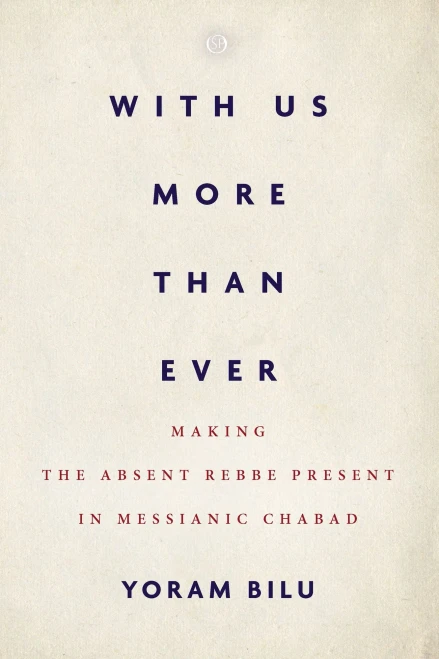 With Us More Than Ever: Making the Absent Rebbe Present in Messianic Chabad (Spiritual Phenomena)