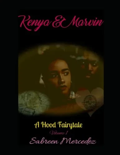 Kenya & Marvin: A Hood Fairytale