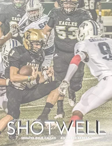 Shotwell: Abilene High Eagles Vs Richland Rebels 2018 (Shotwell Stadium Hs Football)