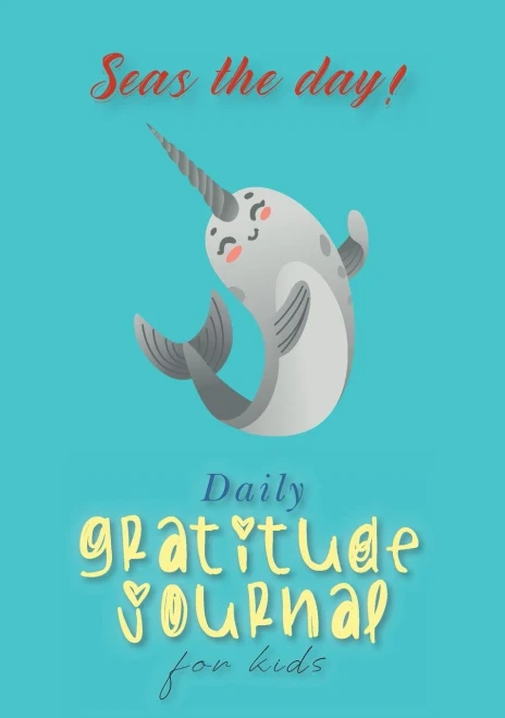 Seas the Day! Daily Gratitude Journal for Kids (A5 - 5.8 x 8.3 inch)