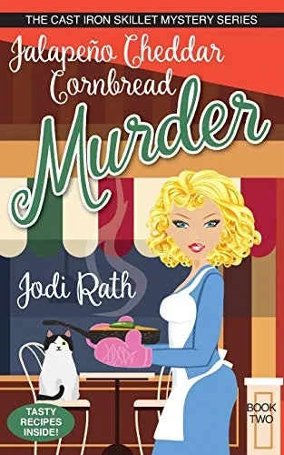 Jalape±O Cheddar Cornbread Murder (The Cast Iron Skillet Mystery Series)