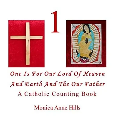 One Is For Our Lord Of Heaven And Earth And The Our Father