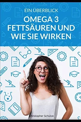 Omega 3 Fetts?uren Und Wie Sie Wirken (German Edition)