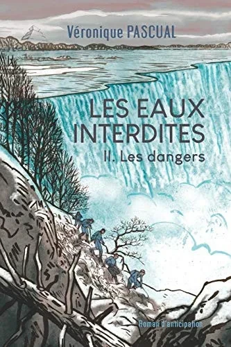 Les Eaux Interdites Tome 2 Les Dangers (French Edition)