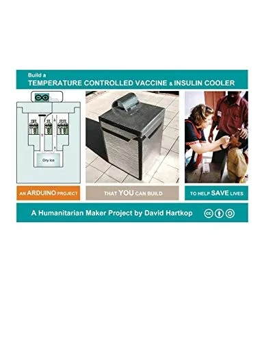 Build A Temperature Controlled Vaccine And Insulin Cooler: A Humanitarian Maker Project By David Hartkop