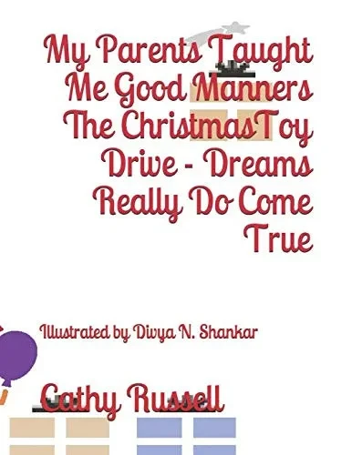 My Parents Taught Me Good Manners The Christmas Toy Drive Û Dreams Really Do Come True