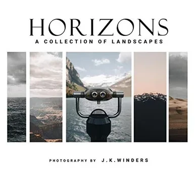 Horizons: A Collection Of Landscapes