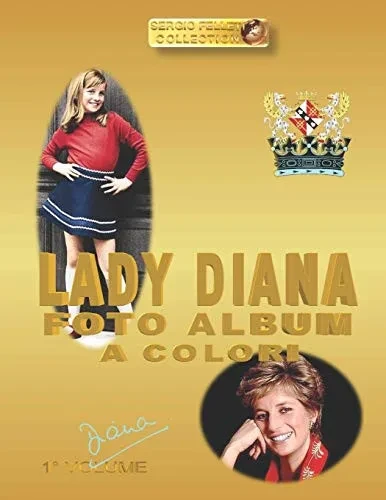 Lady Diana Foto Album A Colori: Diana (Italian Edition)