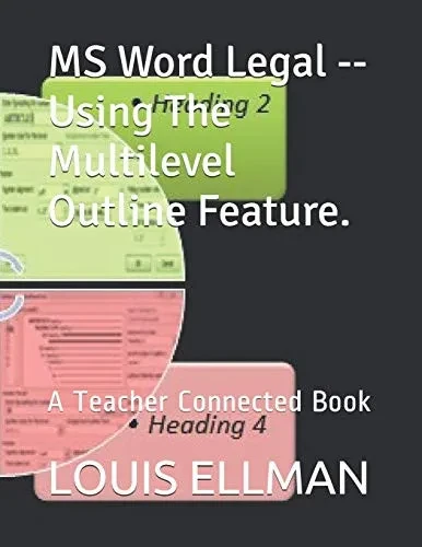 Ms Word Legal -- Using The Multilevel Outline Feature.