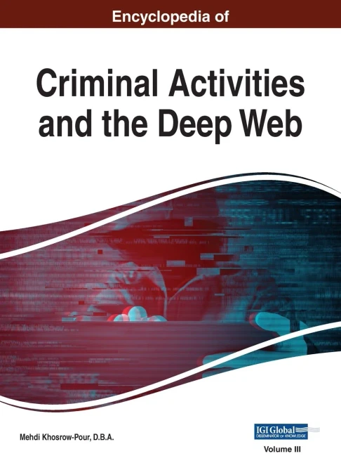 Encyclopedia Of Criminal Activities And The Deep Web, Vol 3