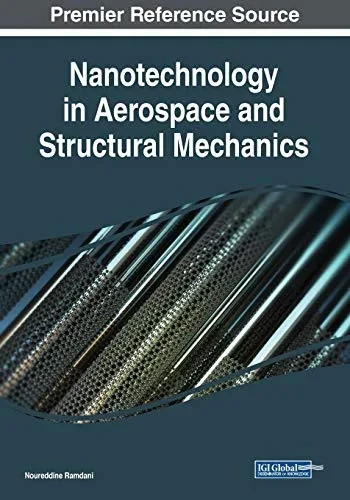 Nanotechnology In Aerospace And Structural Mechanics