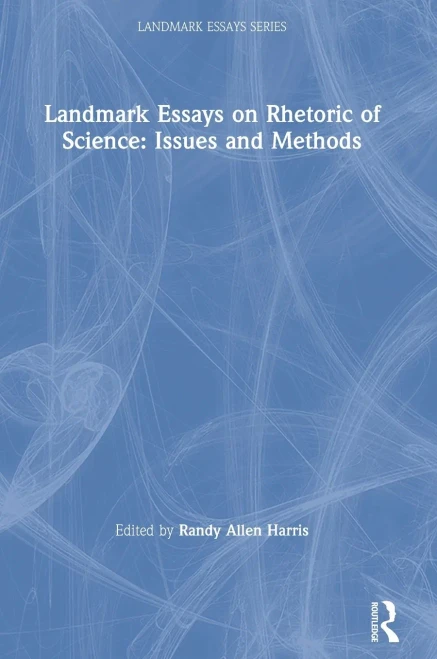 Landmark Essays On Rhetoric Of Science: Issues And Methods (Landmark Essays Series)