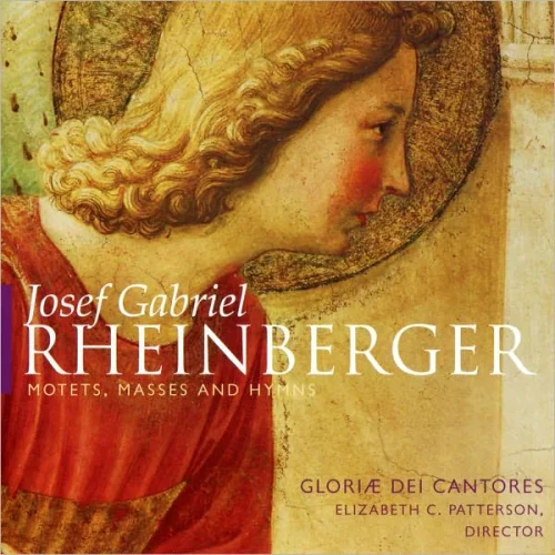 Josef Gabriel Rheinberger Motets Masses & Hymns