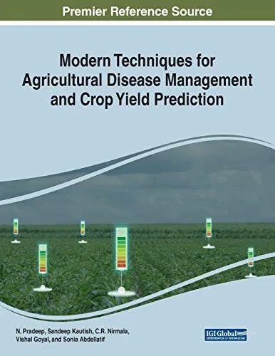 Modern Techniques For Agricultural Disease Management And Crop Yield Prediction