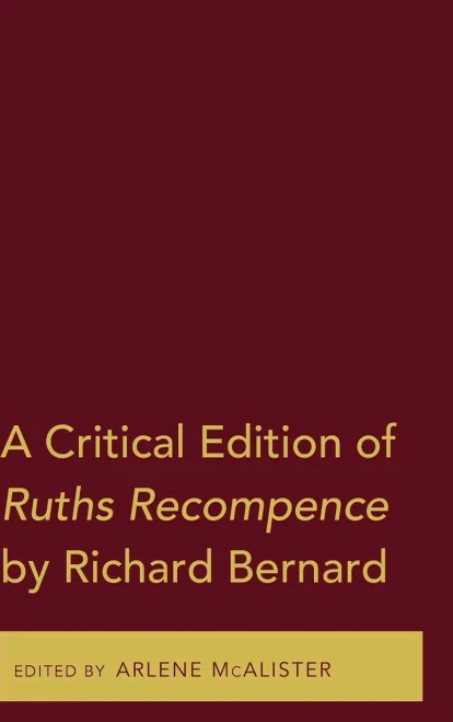 A Critical Edition Of Ruths Recompence By Richard Bernard