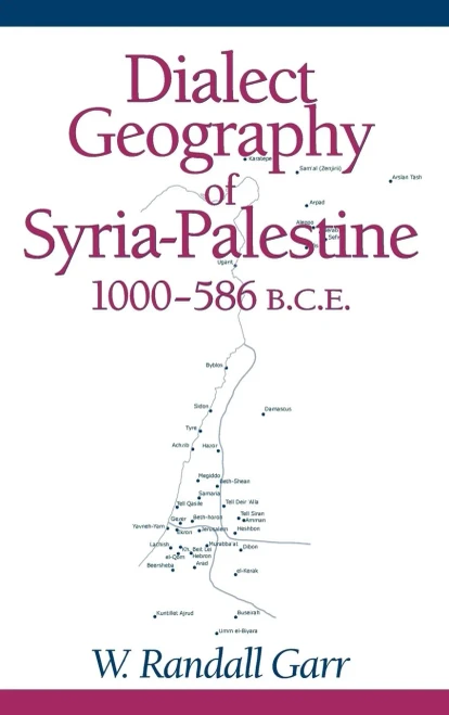 Dialect Geography Of Syria-Palestine, 1000-586 B.C.E