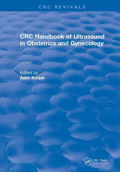 Crc Handbook Of Ultrasound In Obstetrics And Gynecology: Volume I (Crc Press Revivals)