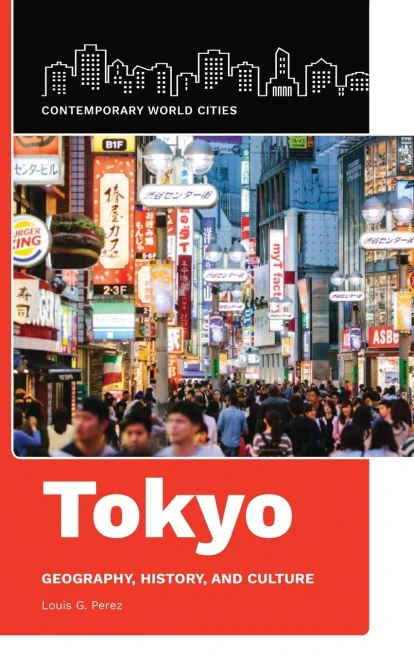 Tokyo: Geography, History, And Culture (Contemporary World Cities)