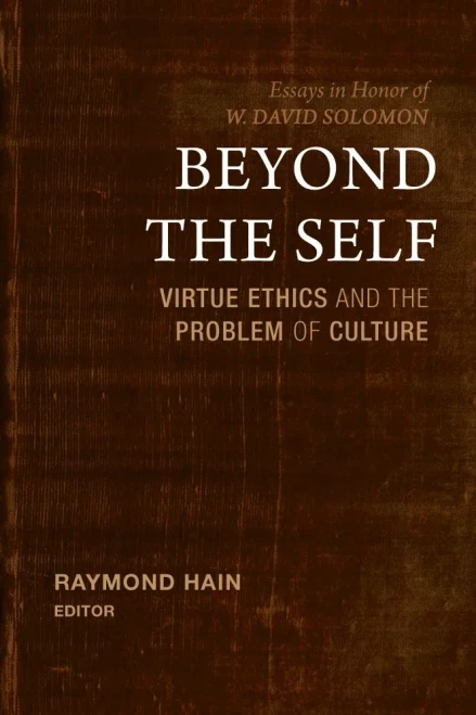 Beyond The Self: Virtue Ethics And The Problem Of Culture