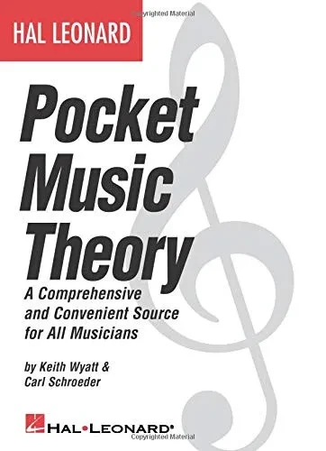 Hal Leonard Pocket Music Theory: A Comprehensive and Convenient Source for All Musicians