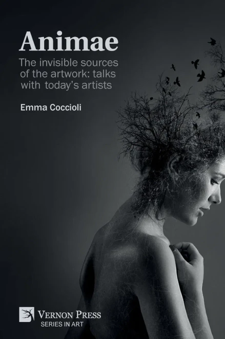 Animae: The Invisible Sources Of The Artwork: Talks With Today'S Artists (B&W)