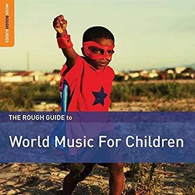 Rough Guide To World Music For Children