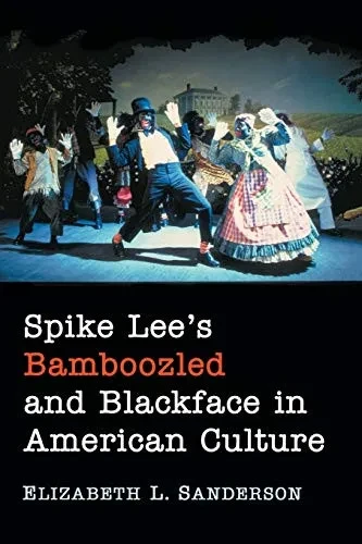 Spike Lee'S Bamboozled And Blackface In American Culture