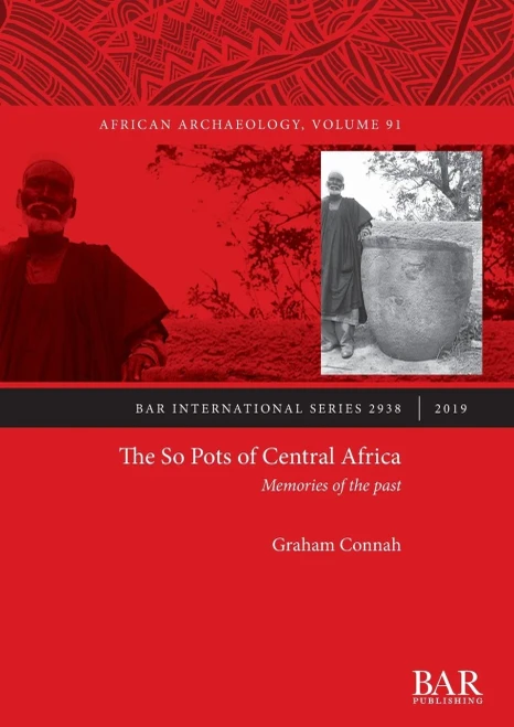 The So Pots Of Central Africa: Memories Of The Past (2938) (Bar International)