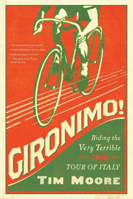 Gironimo!: Riding The Very Terrible 1914 Tour Of Italy
