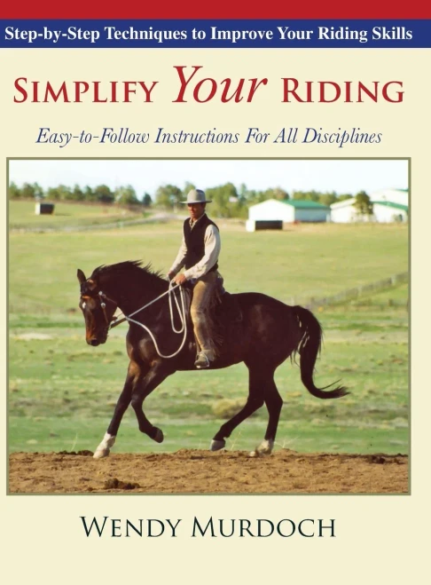 Simplify Your Riding: Step-By-Step Techniques To Improve Your Riding Skills