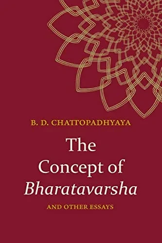 Concept Of Bharatavarsha And Other Essays, The (Suny Series In Hindu Studies)