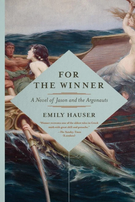 For The Winner: A Novel Of Jason And The Argonauts
