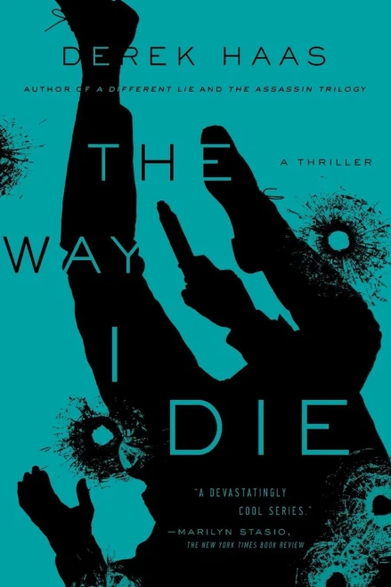 The Way I Die: A Novel