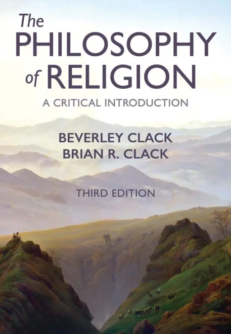 The Philosophy Of Religion: A Critical Introduction