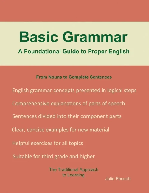 Basic Grammar: A Foundational Guide To Proper English