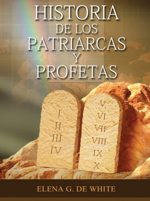 Historia De Los Patriarcas Y Profetas (Spanish Edition)