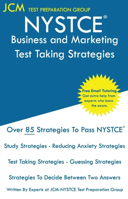 Nystce Business And Marketing - Test Taking Strategies: Nystce 069 Exam - Free Online Tutoring - New 2020 Edition - The Latest Strategies To Pass Your Exam.
