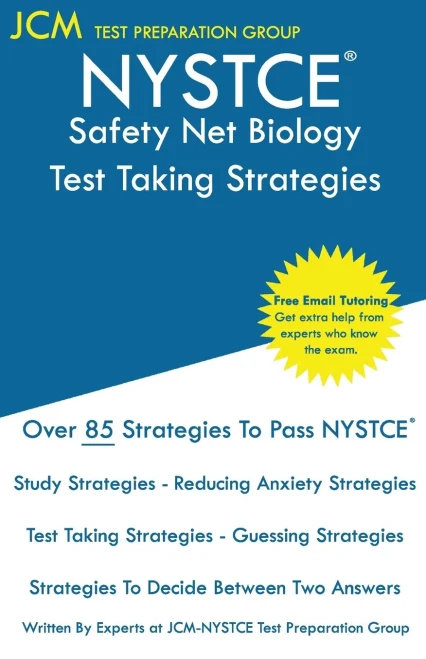 Nystce Safety Net Biology - Test Taking Strategies: Nystce 006 Exam - Free Online Tutoring - New 2020 Edition - The Latest Strategies To Pass Your Exam.