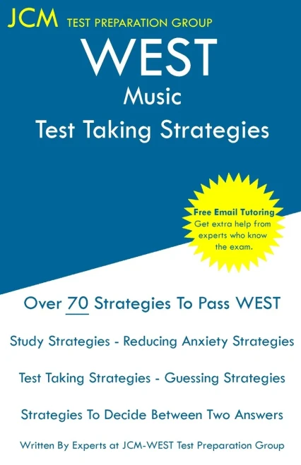 West Music - Test Taking Strategies: West 504 Exam - Free Online Tutoring - New 2020 Edition - The Latest Strategies To Pass Your Exam.