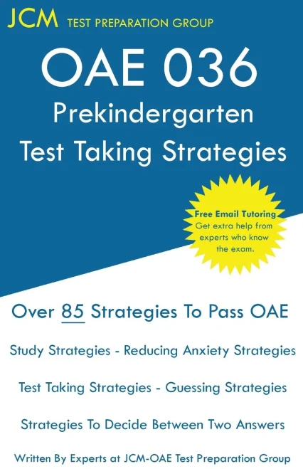 Oae Prekindergarten Test Taking Strategies: Oae 036 - Free Online Tutoring - New 2020 Edition - The Latest Strategies To Pass Your Exam.