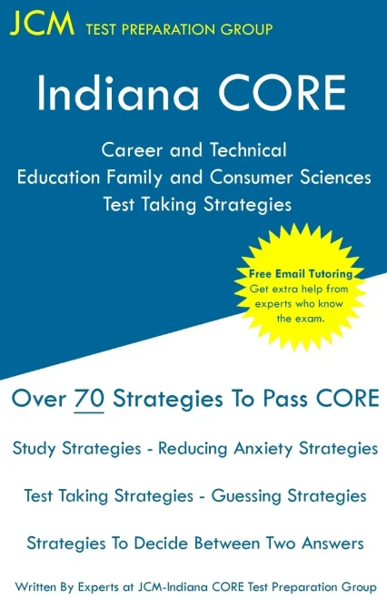 Indiana Core Career And Technical Education Family And Consumer Sciences - Test Taking Strategies: Indiana Core 011 - Free Online Tutoring