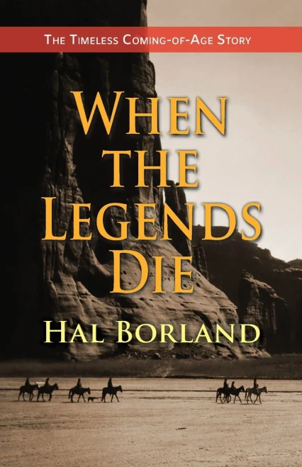 When The Legends Die: The Timeless Coming-Of-Age Story About A Native American Boy Caught Between Two Worlds